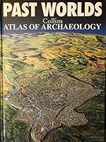 Past Worlds Atlas of Archaeology B011SK6AK4 Book Cover