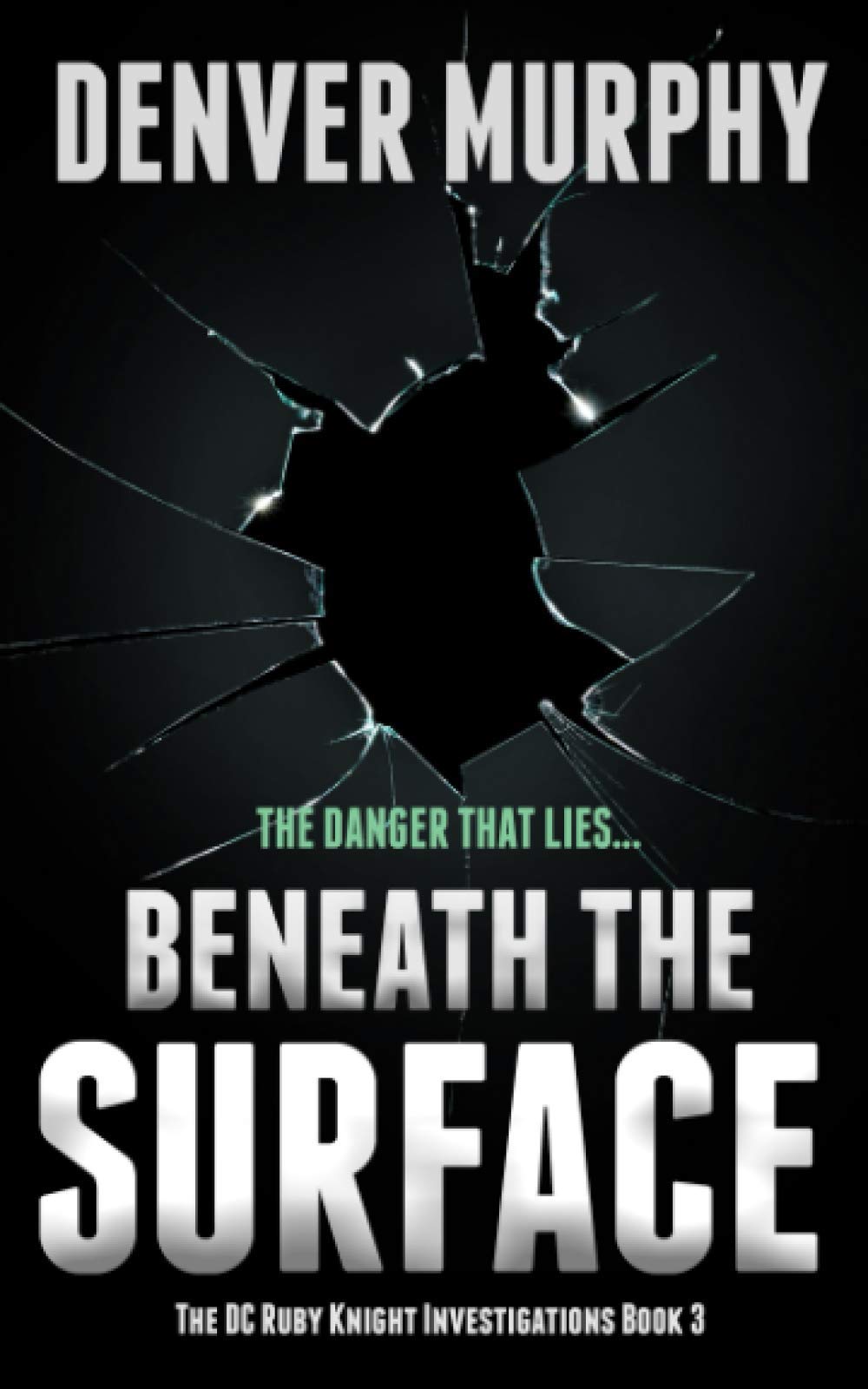Beneath the Surface: Absolutely gripping British crime fiction (The DC Ruby Knight Investigations)