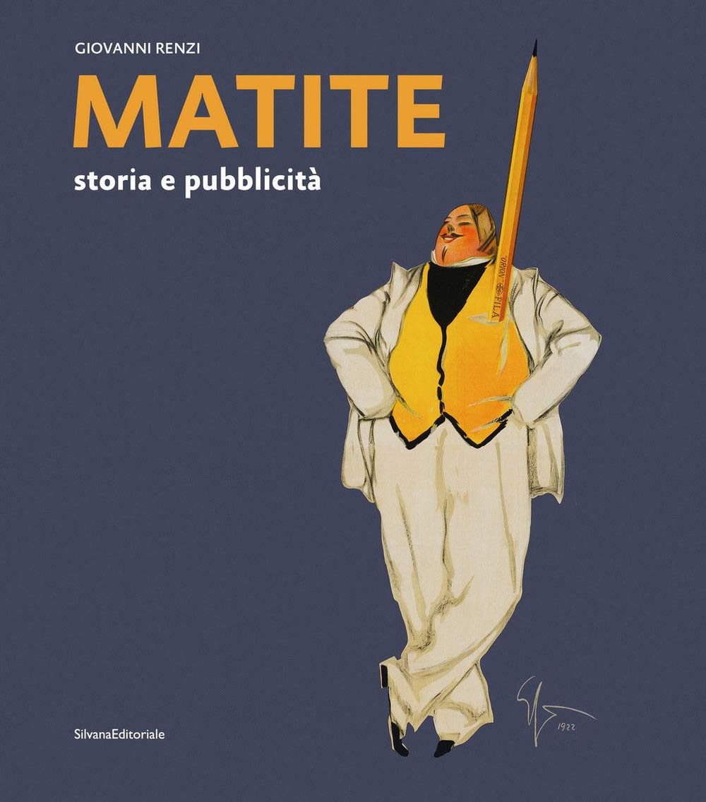 Matite. Storia e pubblicità. Ediz. a colori: 1875-2019