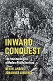  Inward Conquest: The Political Origins of Modern Public Services (Cambridge Studies in Comparative Politics) (English Edition)