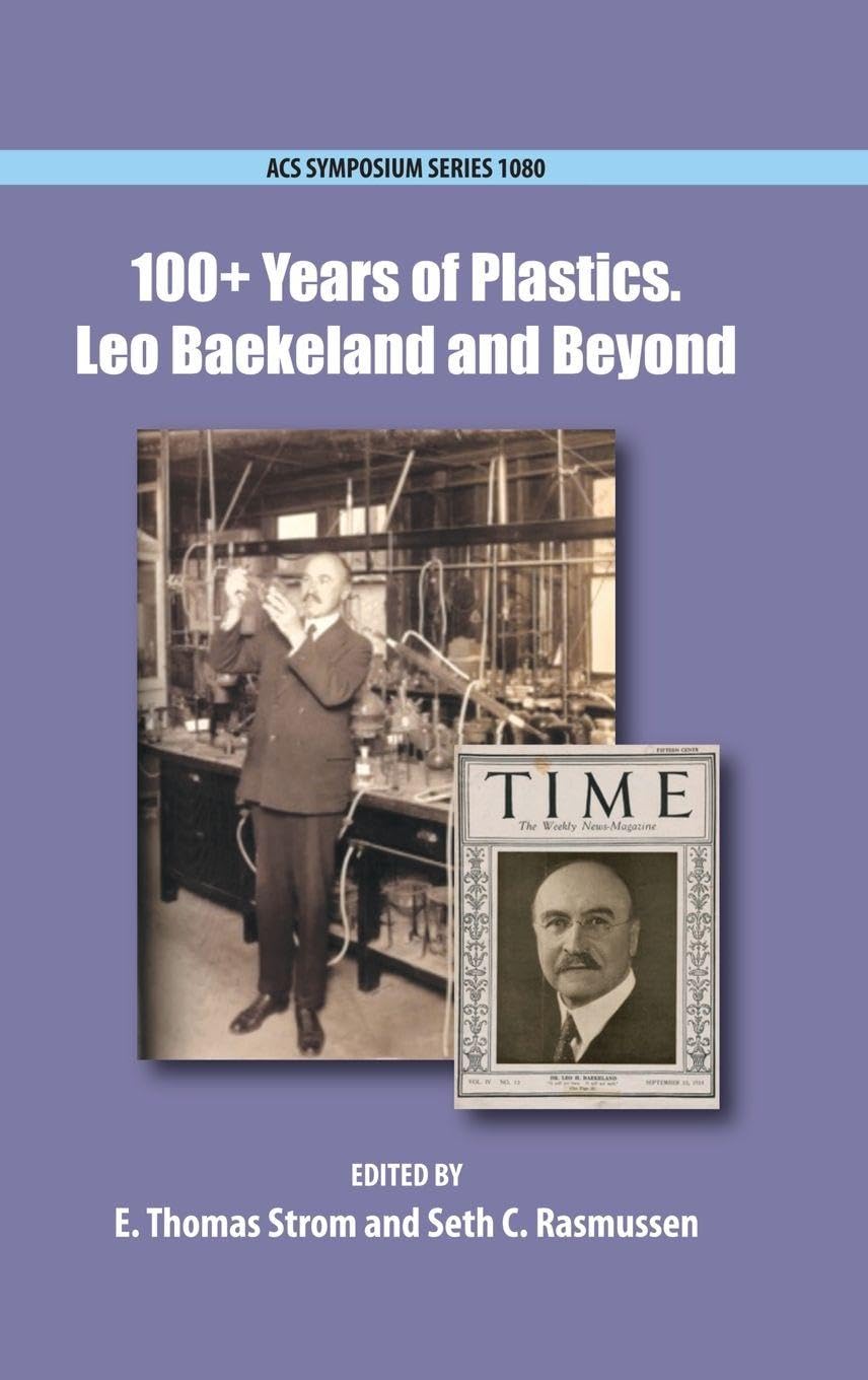 Buy 100+ Years of Plastics.: Leo Baekeland and Beyond: 1080 (ACS Symposium Series) — BookShops.in