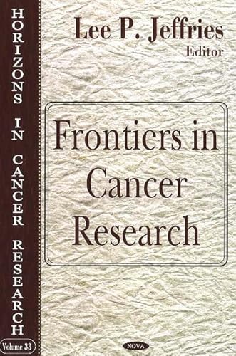 Frontiers in Cancer Research (Horizons in Cancer Research Series)