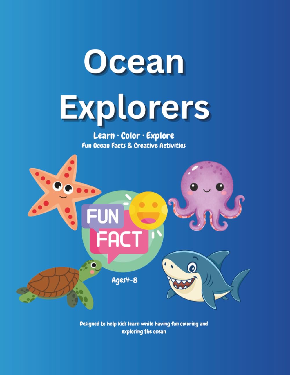 Ocean Explorers: Learn • Color • Explore: Fun Ocean Facts & Creative Activities