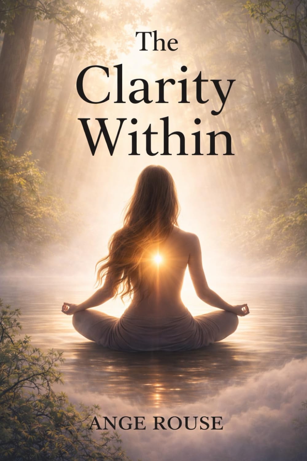 The Clarity Within: Hearing Yourself More Clearly