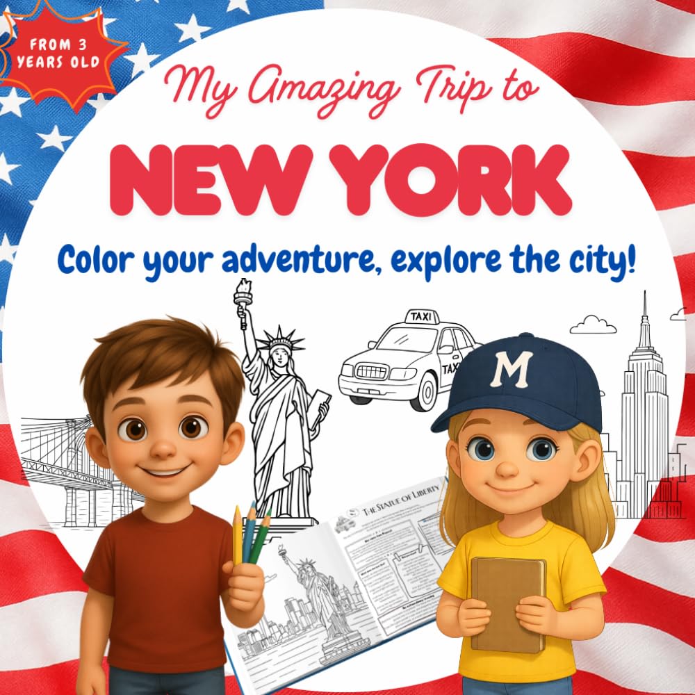My Amazing Trip to New York: Educational book for kids: 22 places and themes to explore, read and color – a fun journey through culture, stories and activities