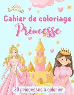 Independently published Cahier de coloriage princesse: livre de coloriage cadeau pour fille, 30 princesse à colorier (French Edition)