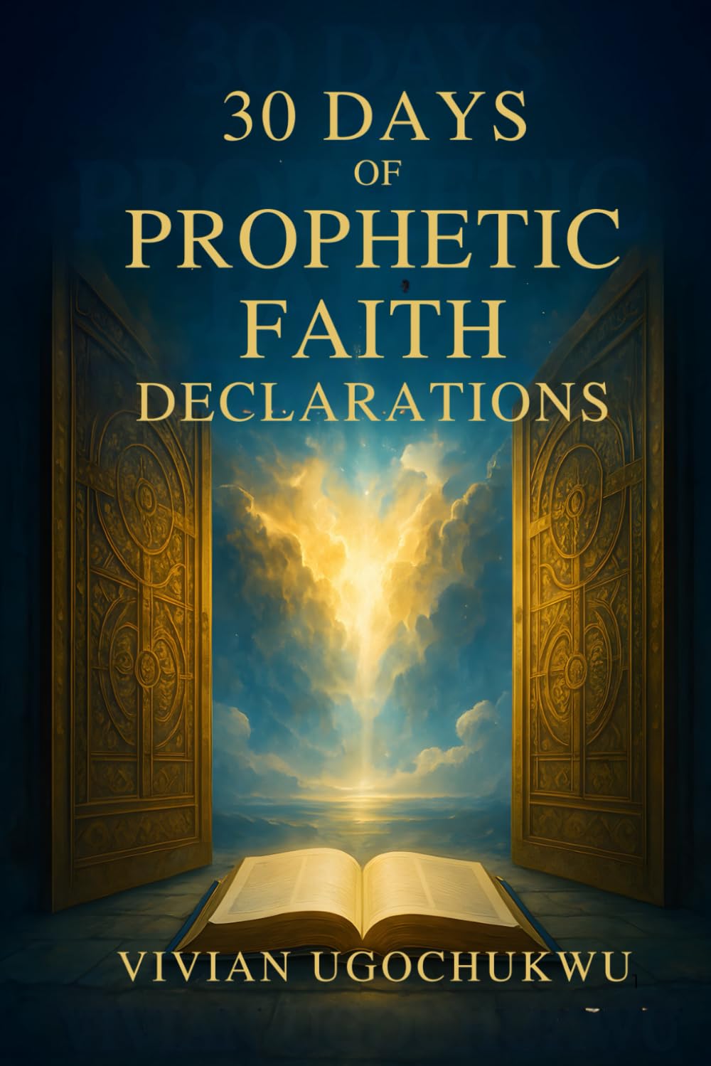 30 Days of Prophetic Faith Declarations
