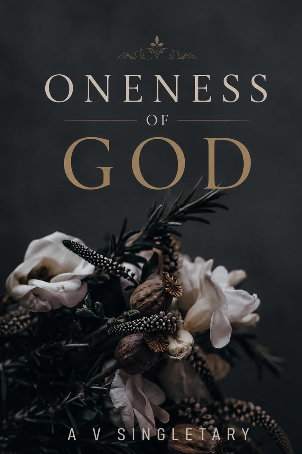 The Apostolic Bloom Devotional Collection: Oneness of God
