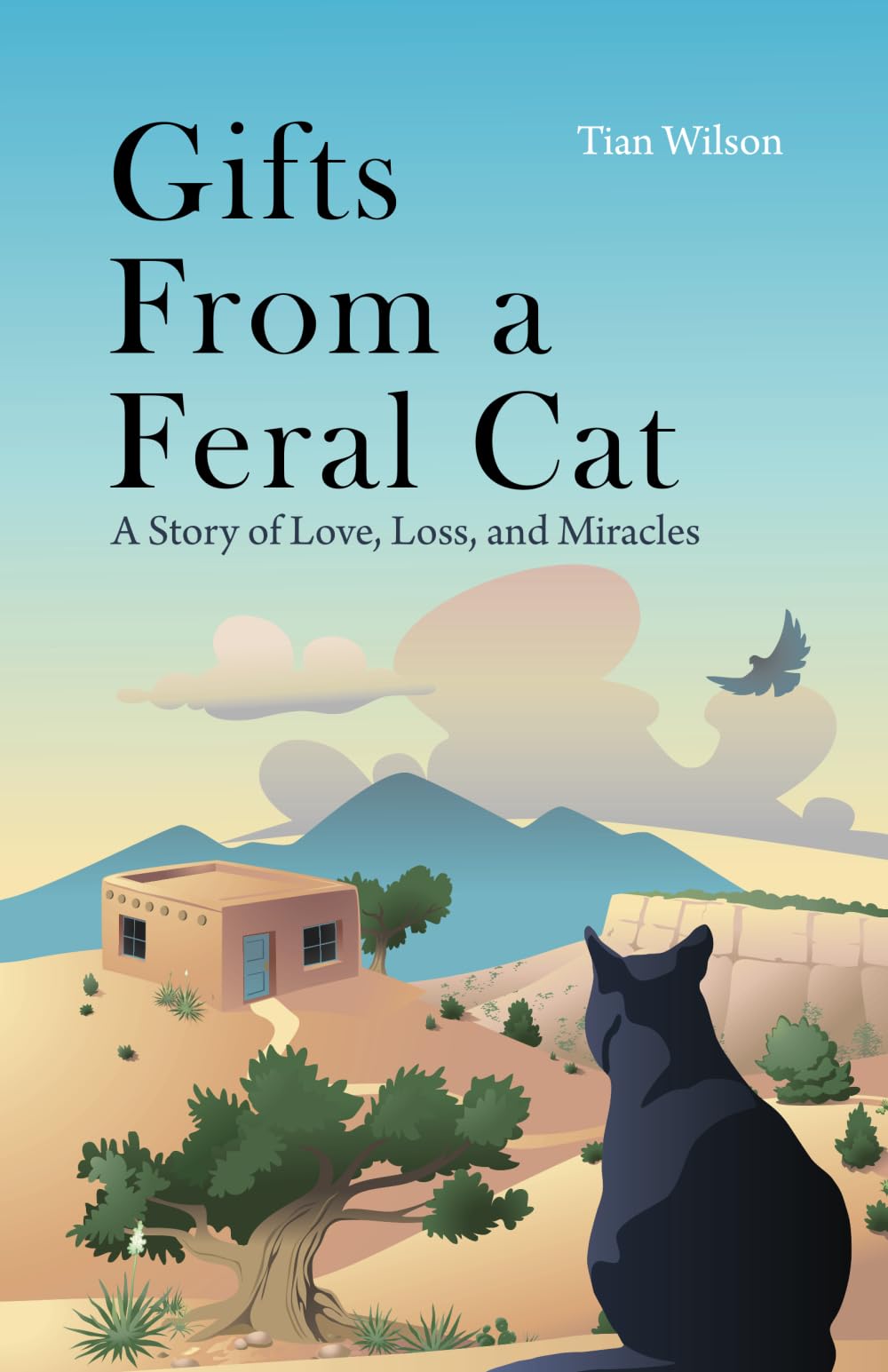 Gifts from a Feral Cat: A Story of Love, Loss, and Miracles