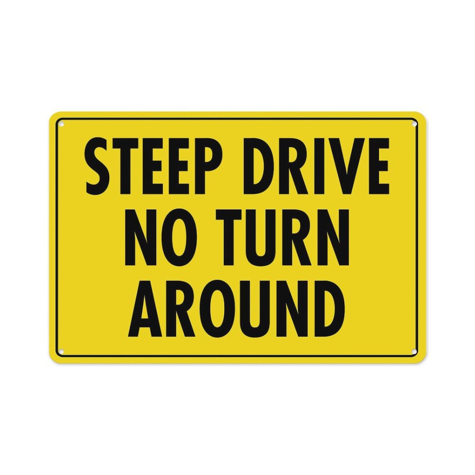 peiyeety Steep Drive No Turn Around Sign Aluminum Tin Warning Signs For Home Outdoor Garden 8X12 Inches