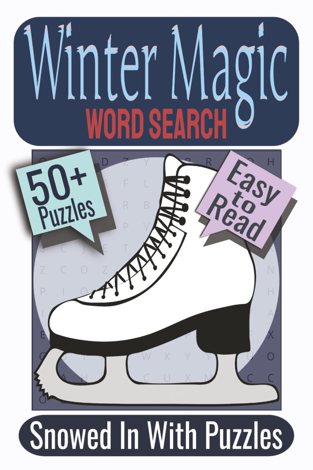 Winter Magic Word Search Puzzle Book: Puzzles featuring Cozy Winter Scenes, Festive Traditions, Sweet Holiday Treats