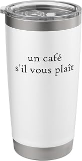 Un Cafe S'il Vous Plait Coffee Please French Language Java Stainless Steel Insulated Tumbler
