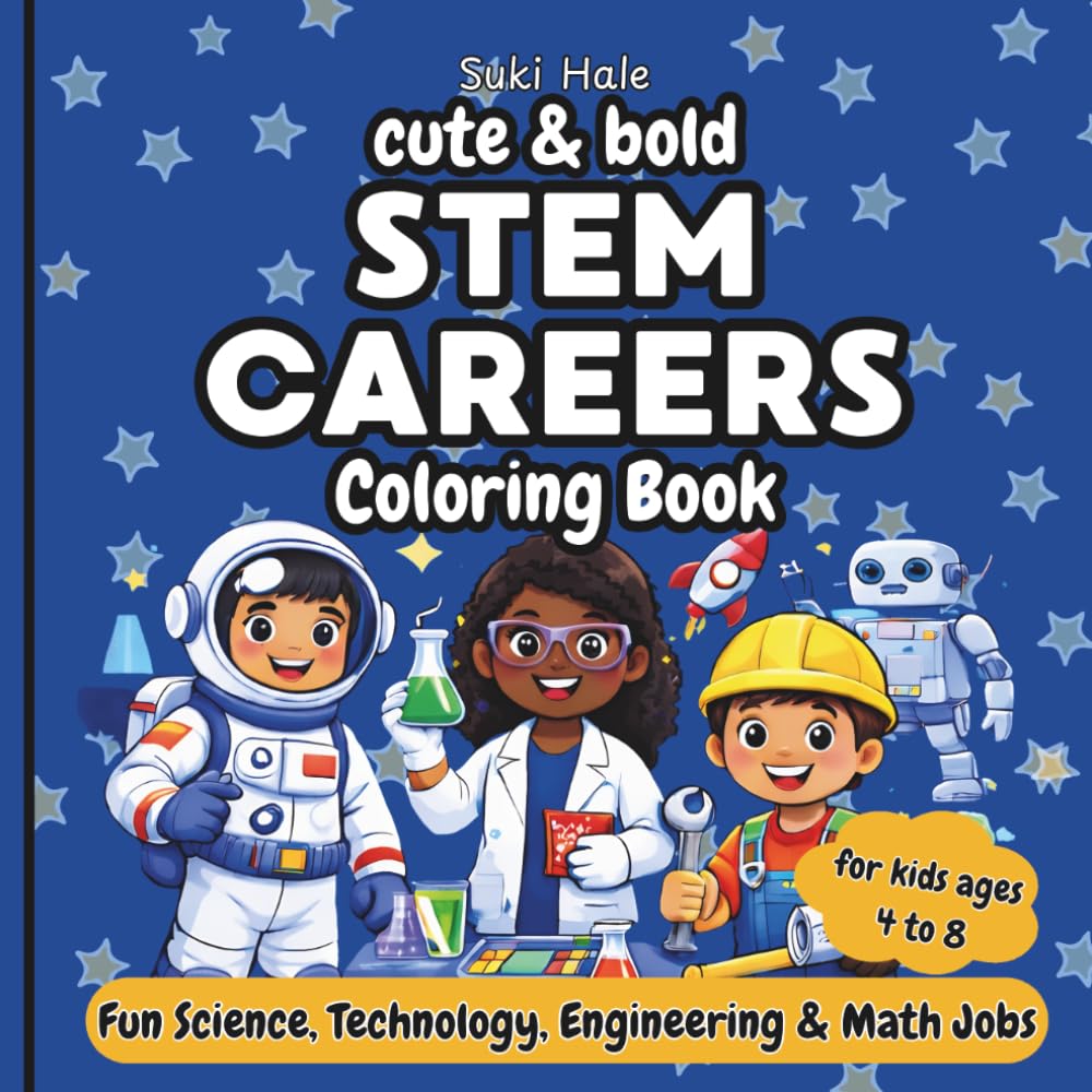 STEM Careers Coloring Book for Kids Ages 4–8: Fun Science, Technology, Engineering & Math Jobs to Color | Inspire Future Scientists, Engineers & Innovators (Future Me Career Explorer)