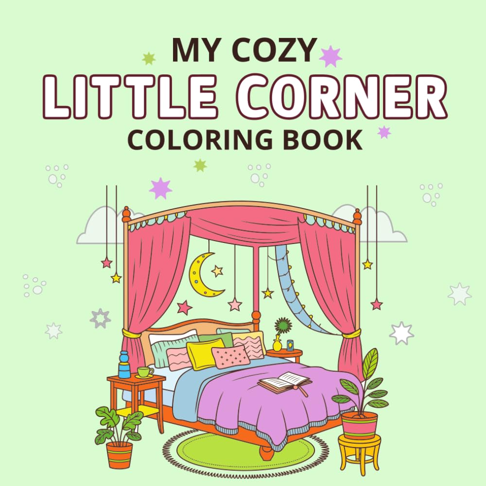 My Cozy Little Corner Coloring Book: Comfy peaceful spaces for relaxing coloring stress relief and mindfulness