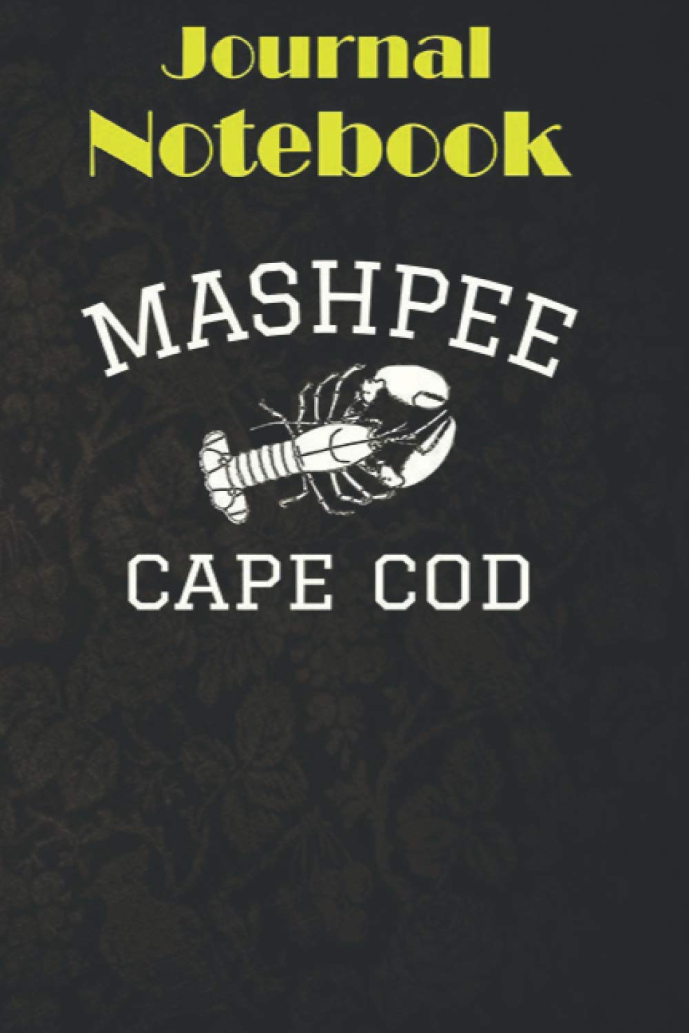 Notebook, Composition, Journal: Mashpee Cape Cod Mass Lobster 6 in x 9 in x 100 Lined and Blank Pages for Notes, To Do Lists, Notepad, Journal Gift for your beloveds