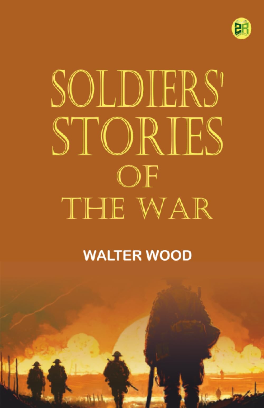 Soldiers' Stories of the War