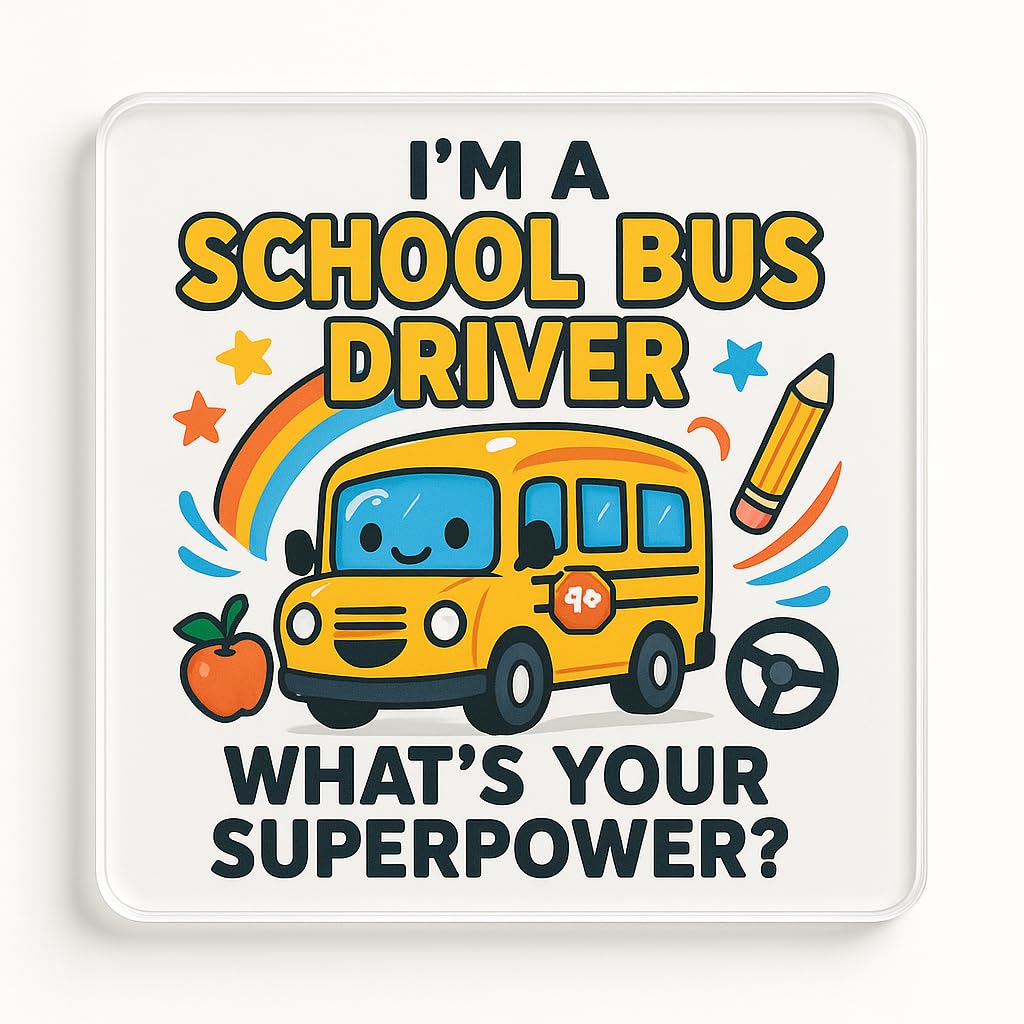 Acrylic Coaster Gift with Heroic Whimsy School Bus Design - Playful Thank You Present for Special People, Teachers, Bus Drivers