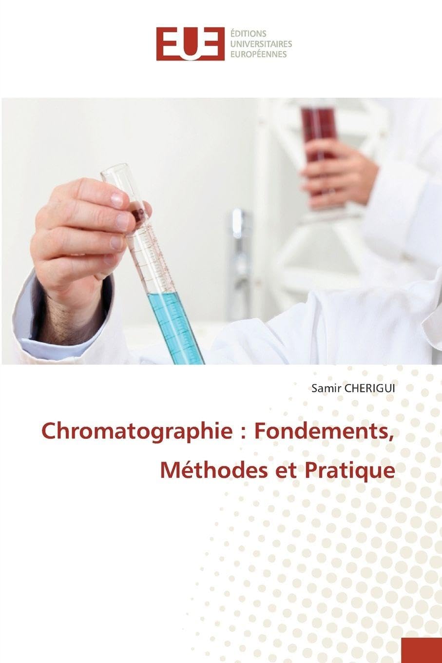 Chromatographie : Fondements, Méthodes et Pratique