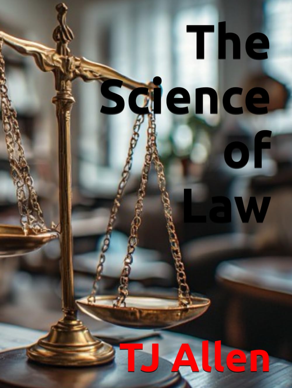 The Science of Law (The Science of Everything)