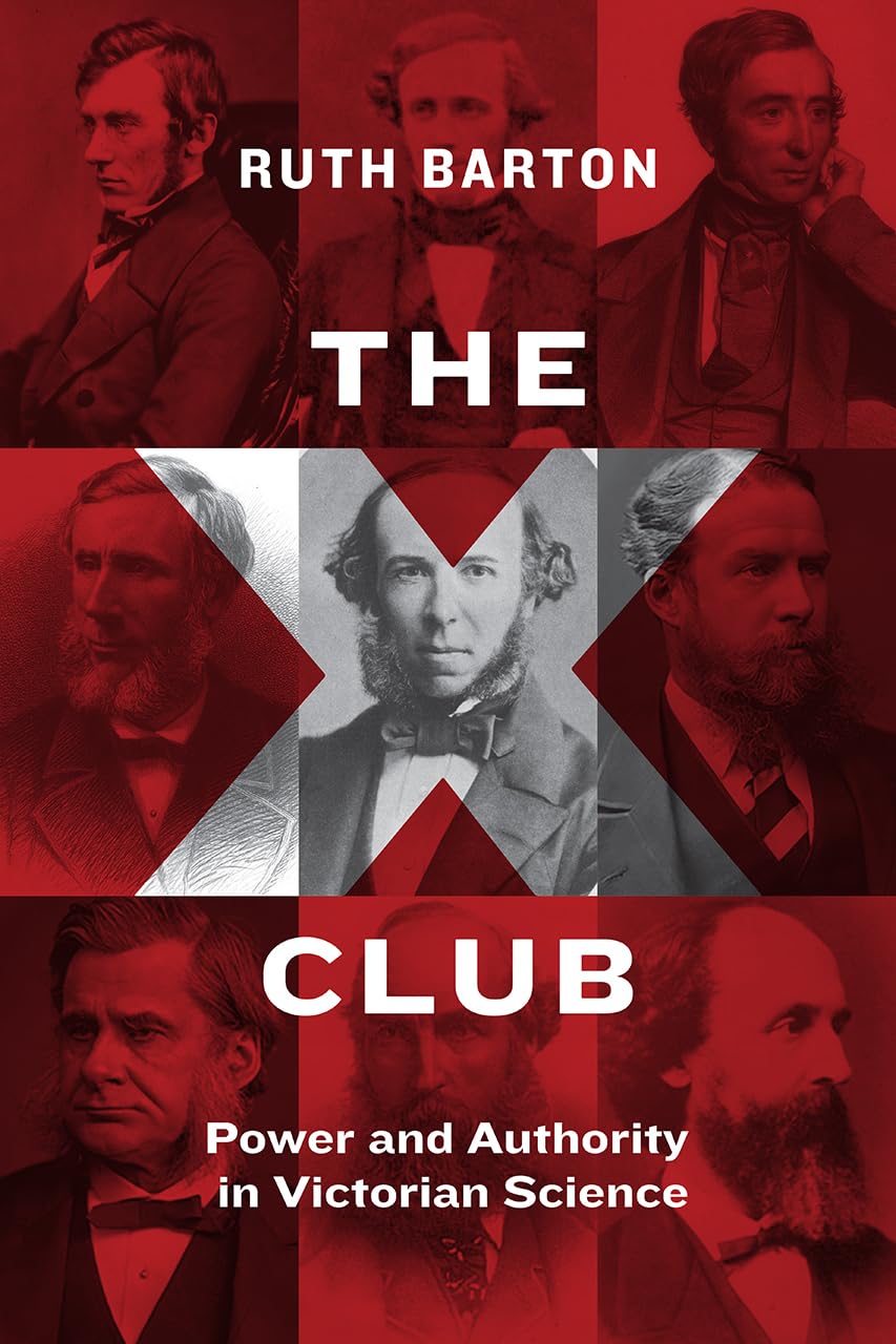 The X Club – Power and Authority in Victorian Science