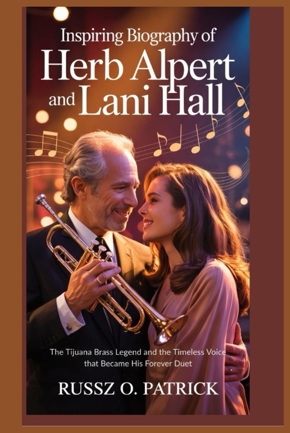 Inspiring Biography of Herb Alpert and Lani Hall: The Tijuana Brass Legend and the Timeless Voice That Became His Forever Duet