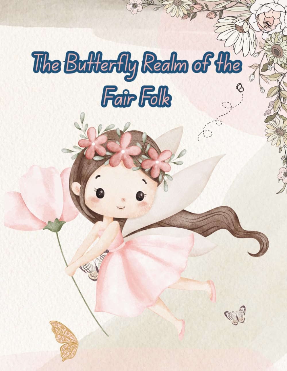 The Butterfly Realm of the Fair Folk: Fairy Coloring Book