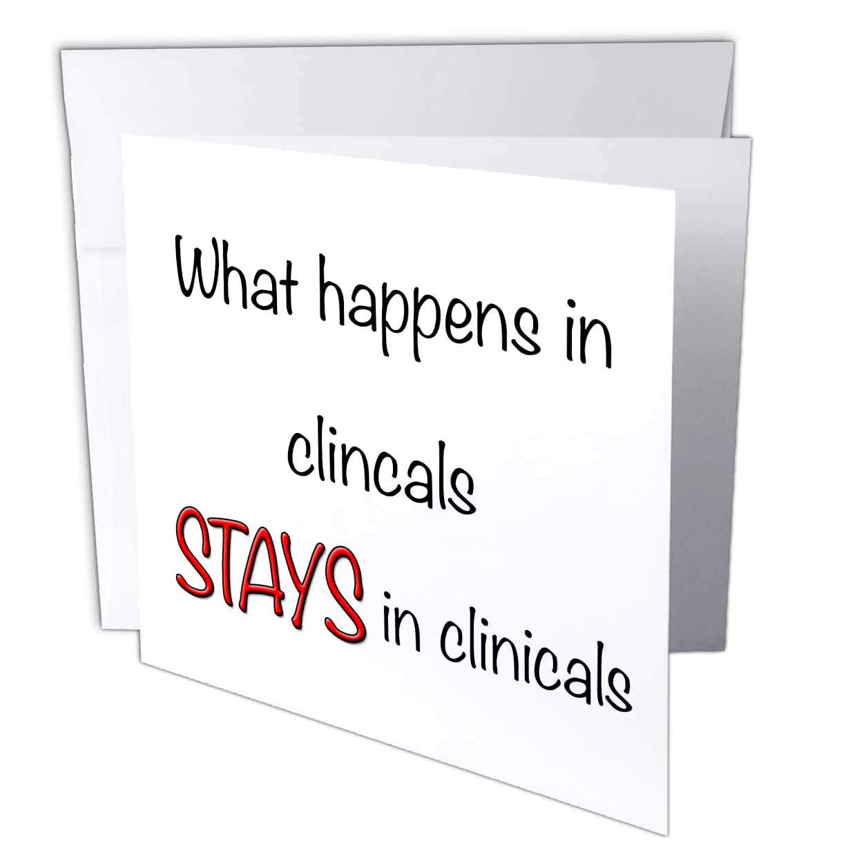 What happens in clinicals, Red - Greeting Card, 6 x 6 inches, single (gc_108351_5)