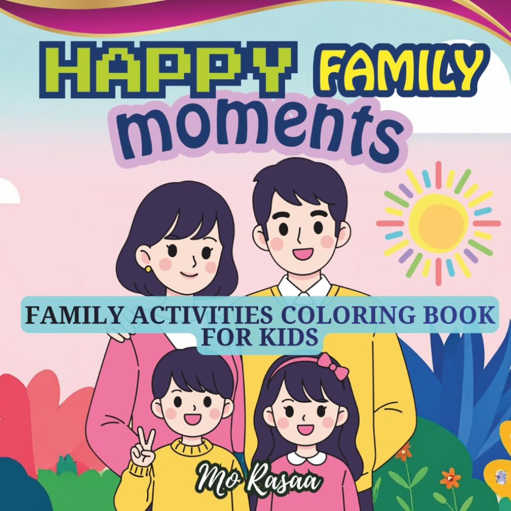 Happy Family Moments: Family Activities Coloring Book for Kids