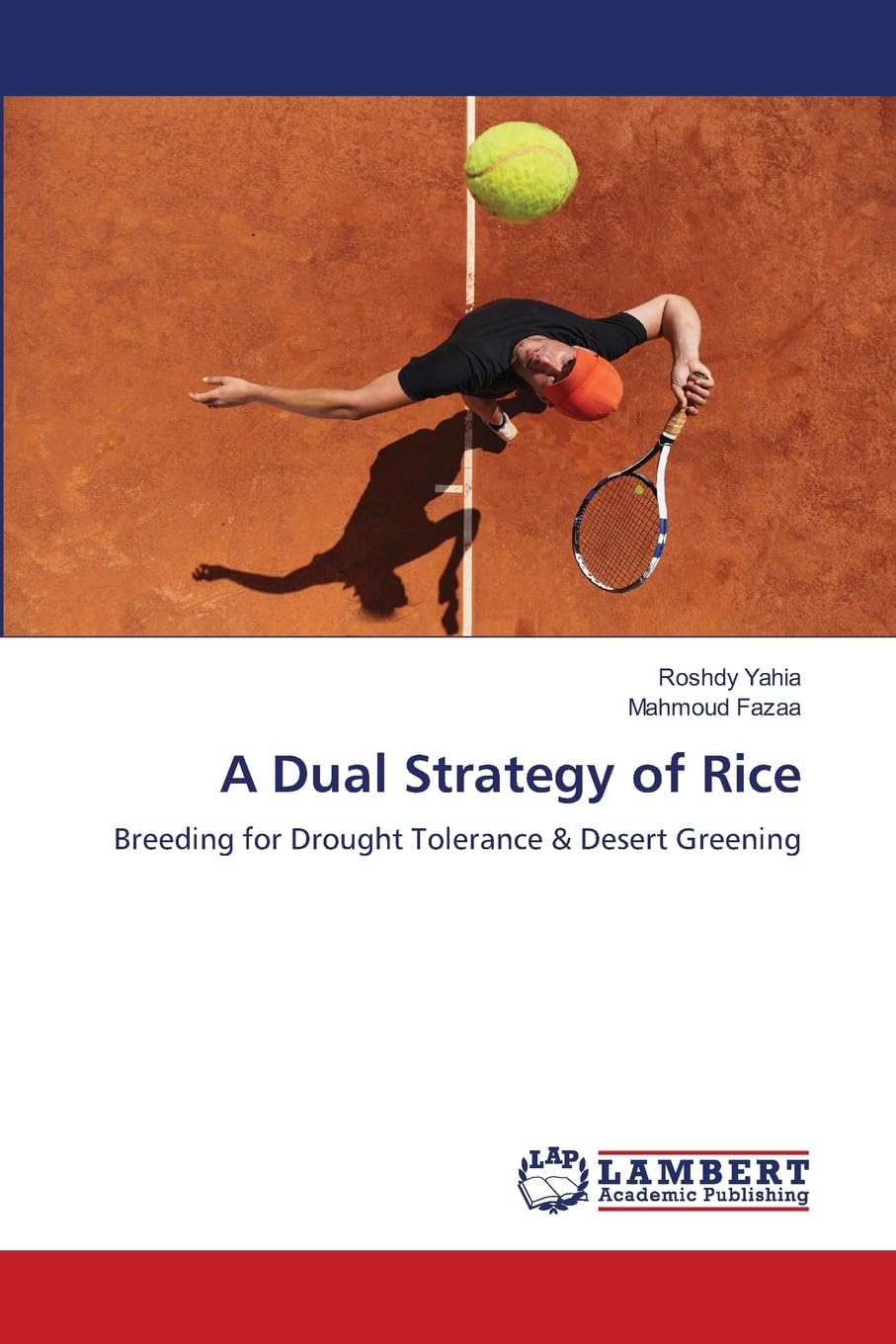 A Dual Strategy of Rice: Breeding for Drought Tolerance & Desert Greening