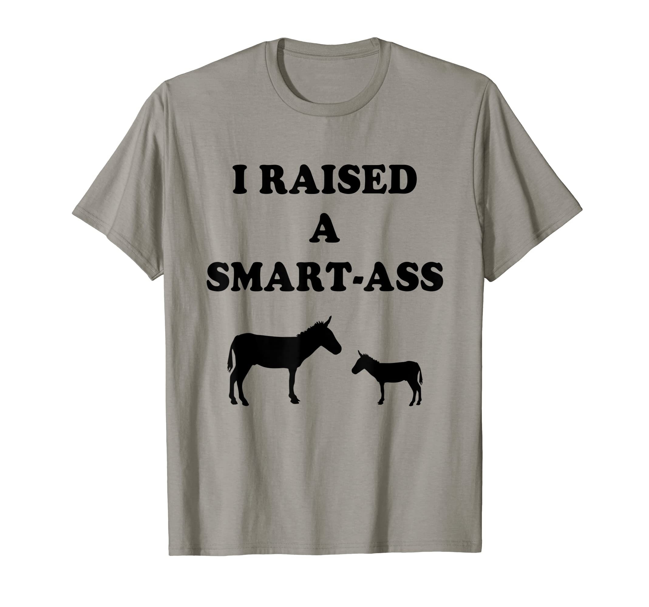 I raised a smart-assT-Shirt