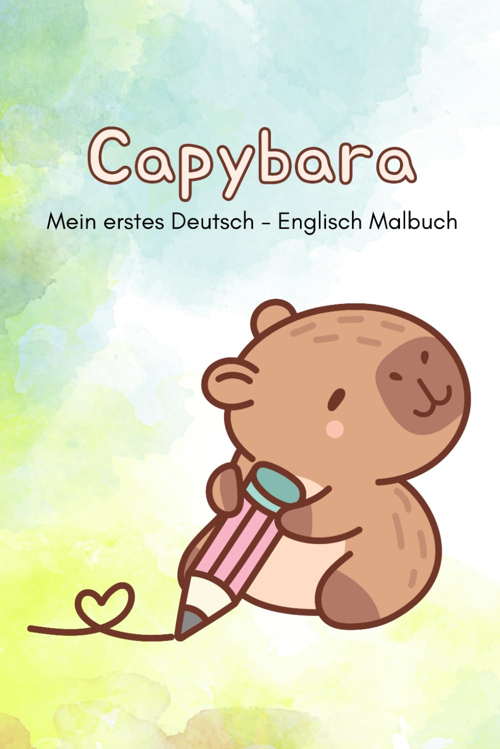 Capybara - Malbuch: Mein erstes Deutsch - Englisch Malbuch