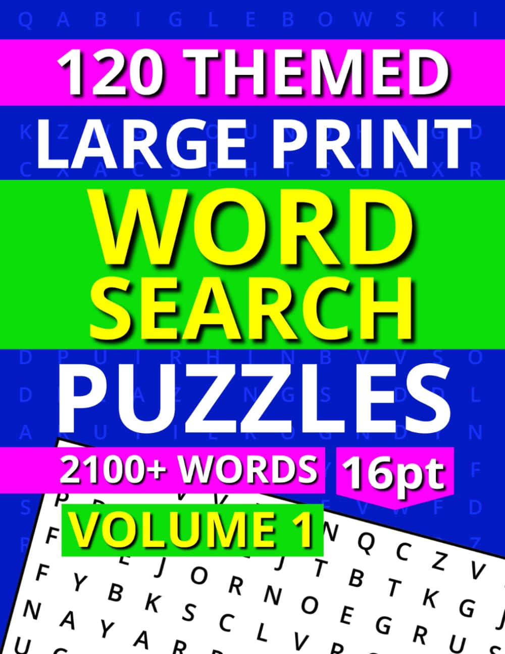120 Themed Large Print Word Search Puzzles: 2100+ Words | Puzzles for Teens, Adults and Seniors | Easy Read Large Print 16pt Text | 8.5 x 11 inches |