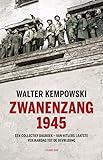  Zwanenzang 1945: een collectief dagboek : van Hitlers laatste verjaardag tot de bevrijding