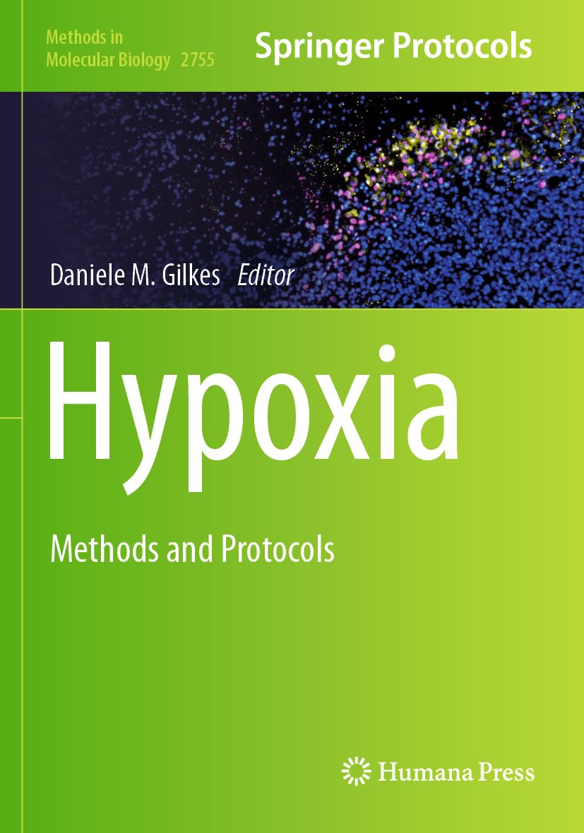Hypoxia: Methods and Protocols: 2755 (Methods in Molecular Biology, 2755)