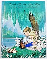 Teach me in my way: Stories, poems and songs for LDS children B0006XOQ9M Book Cover