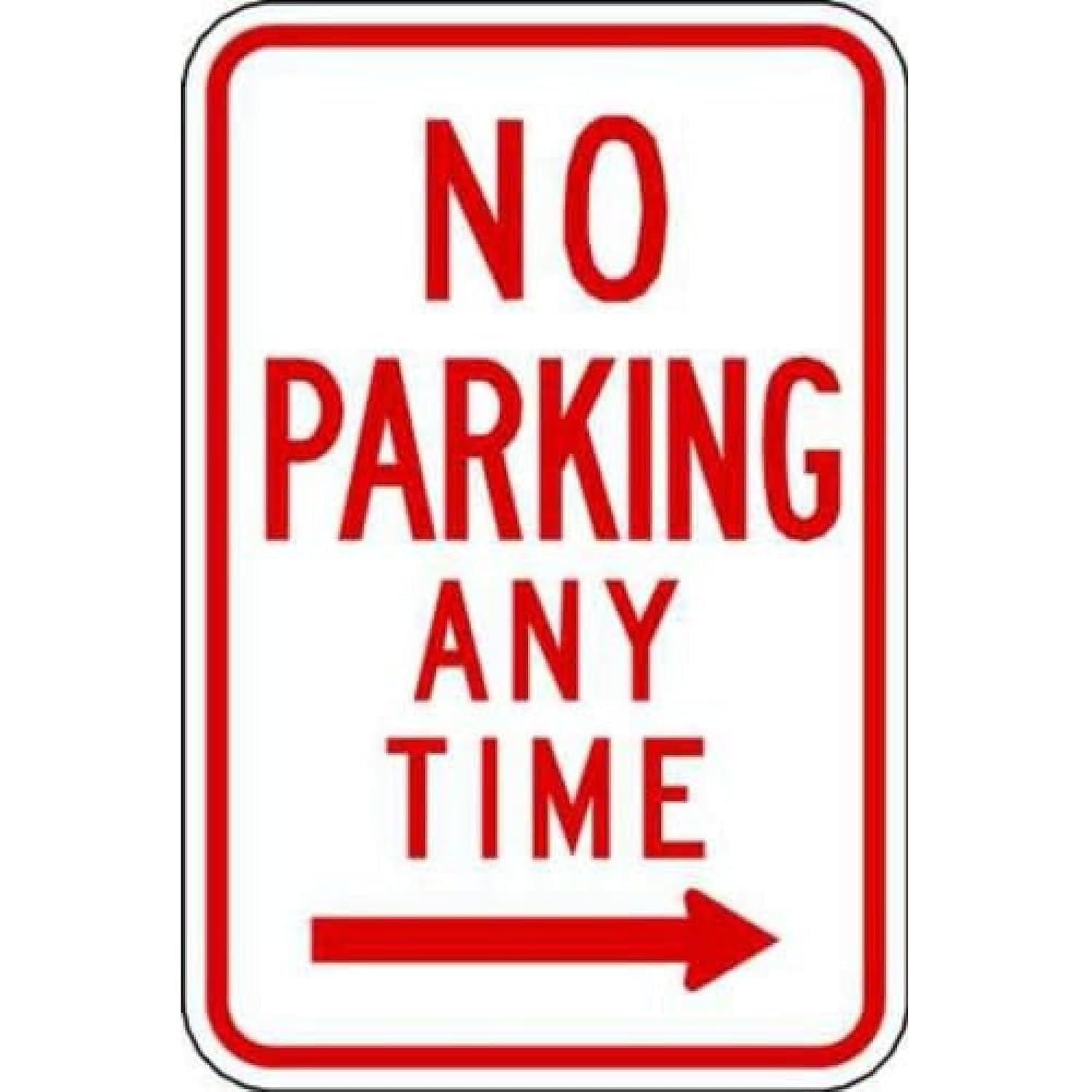 Zing Green Products 2278 Eco Safety Engineer Grade Prismatic Parking Sign, No Parking Anytime, Right Arrow, 18 x 12 Inch, Red on White