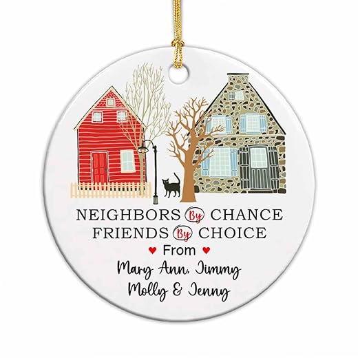 09. Neighbors by Chance Friends by Choice Ceramic Ornaments, Custom Names Best Neighbor Friends Ornaments Home Decor, Personalized Neighbor Friendship Christmas Tree Decoration Gift for Besties BFF