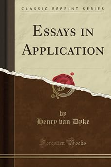 Essays in Application Classic Reprint
