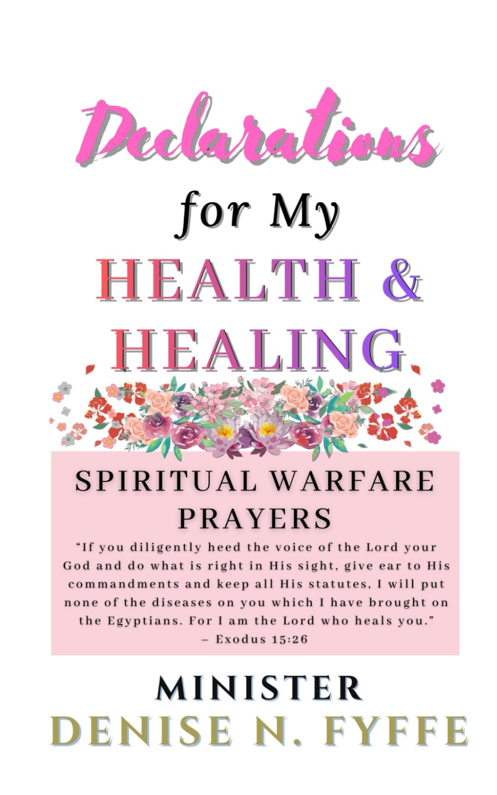 Declarations for My Health and Healing (Declarations Over My Life)