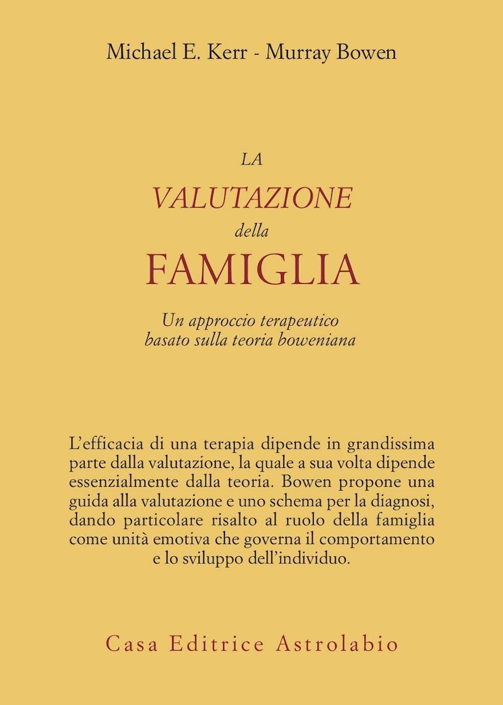 La valutazione della famiglia. Un approccio terapeutico basato sulla teoria boweniana