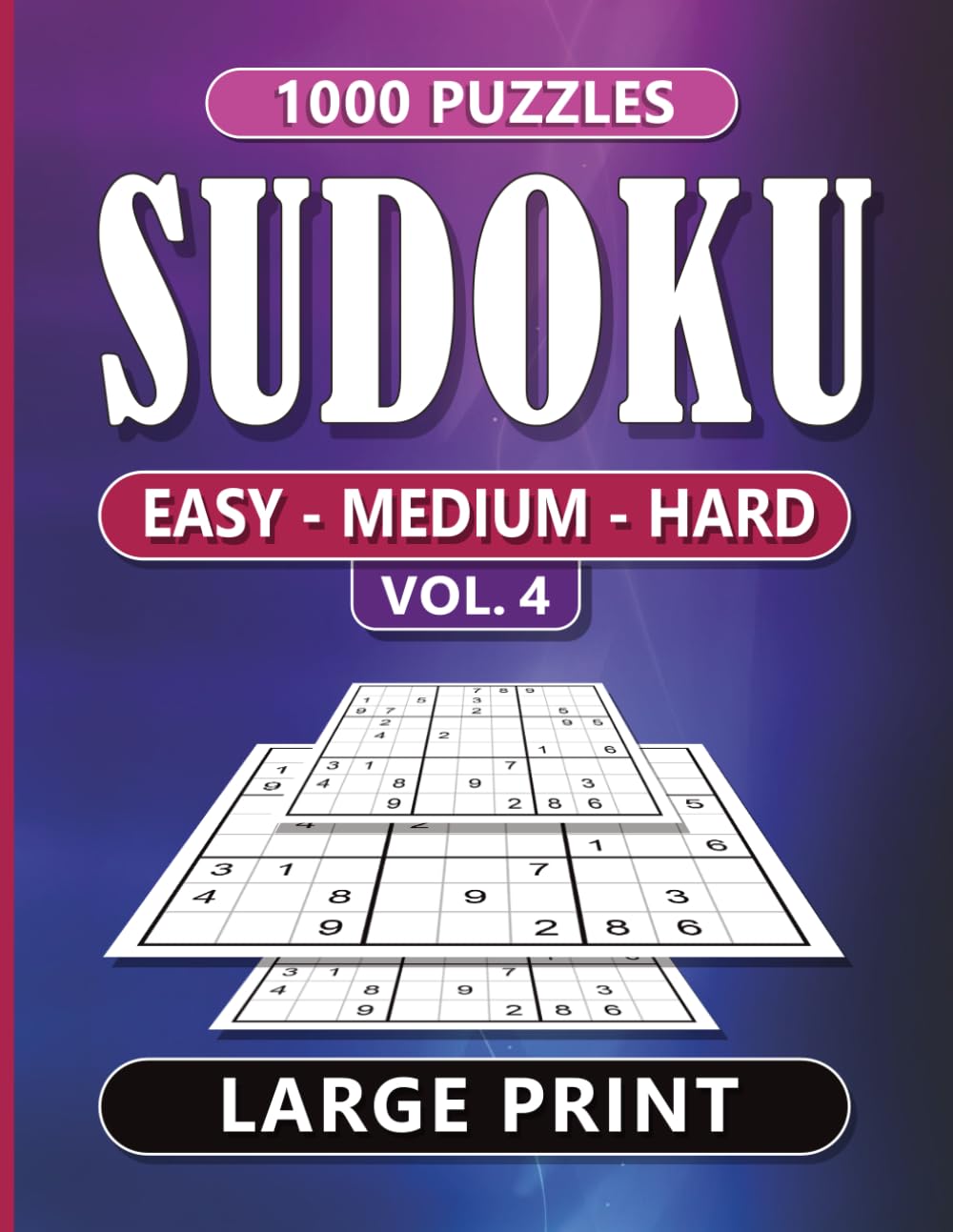 Sudoku 1000 puzzle Book Volume 4: 1000 Easy, Medium & Hard Puzzles in a Large Print Format