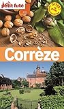  CORREZE 2013-2014 PETIT FUTE: + OFFERT CE GUIDE EN VERSION NUMERIQUE