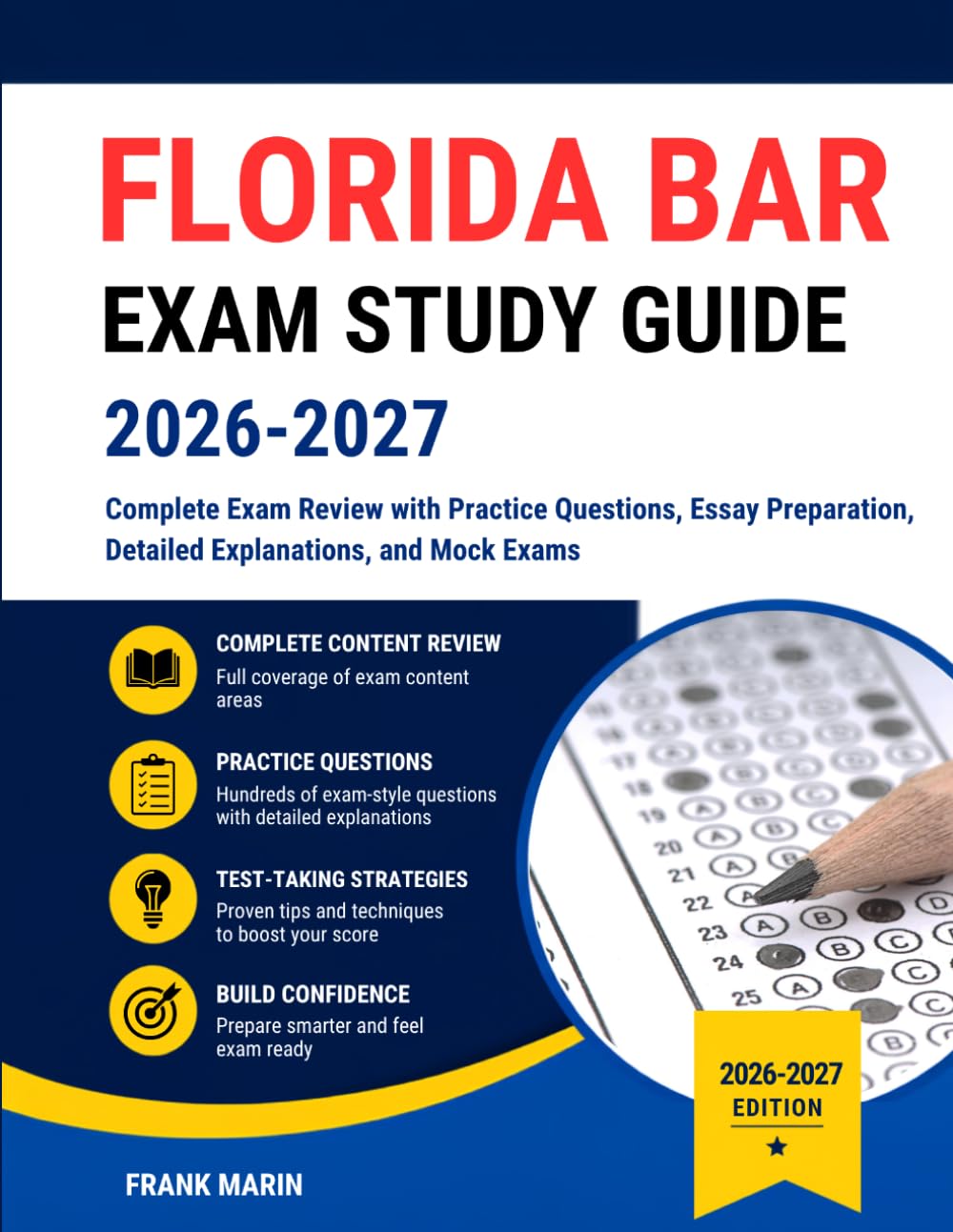 Florida Bar Exam Study Guide 2026-2027: Complete Exam Review with Practice Questions, Essay Preparation, Detailed Explanations, and Mock Exams