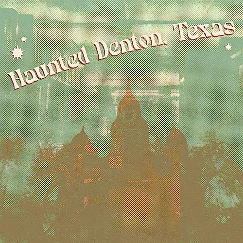 Outlaw ghosts and a haunted bookstore (Haunted Denton Square)