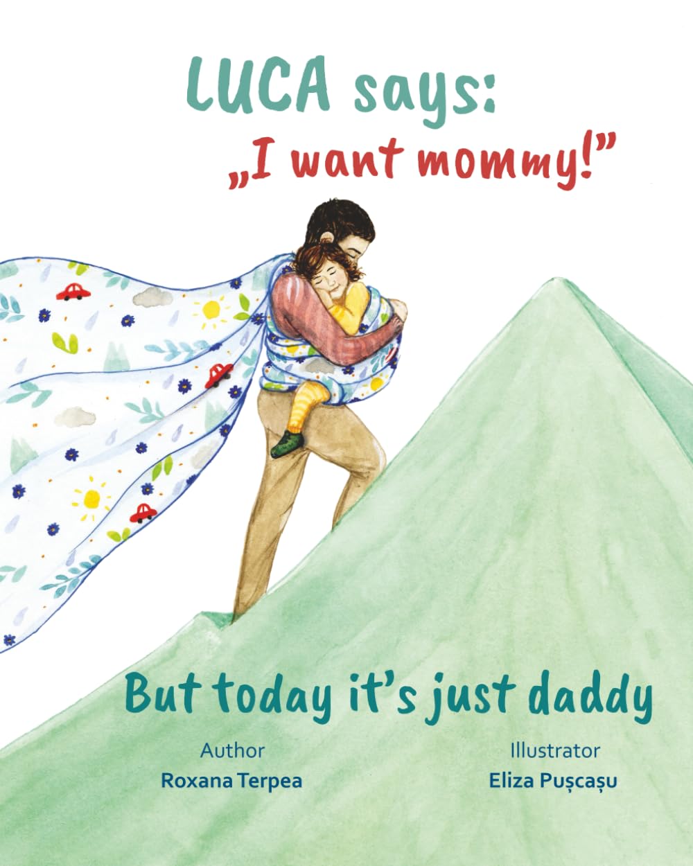 Luca says: "I want mommy!" but today it's just daddy