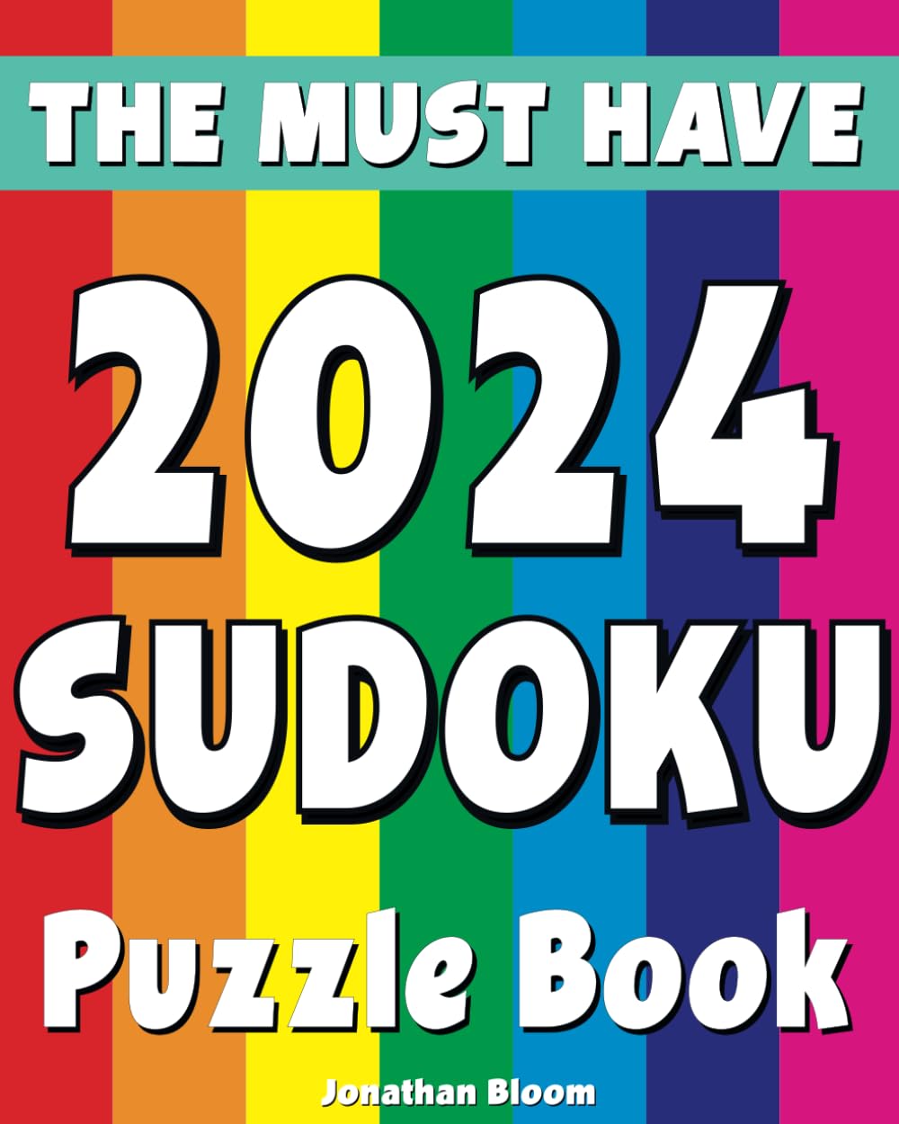 The Must Have 2024 Sudoku Puzzle Book: 365 daily sudoku puzzles. Easy to hard sudoku (5 levels of difficulty)