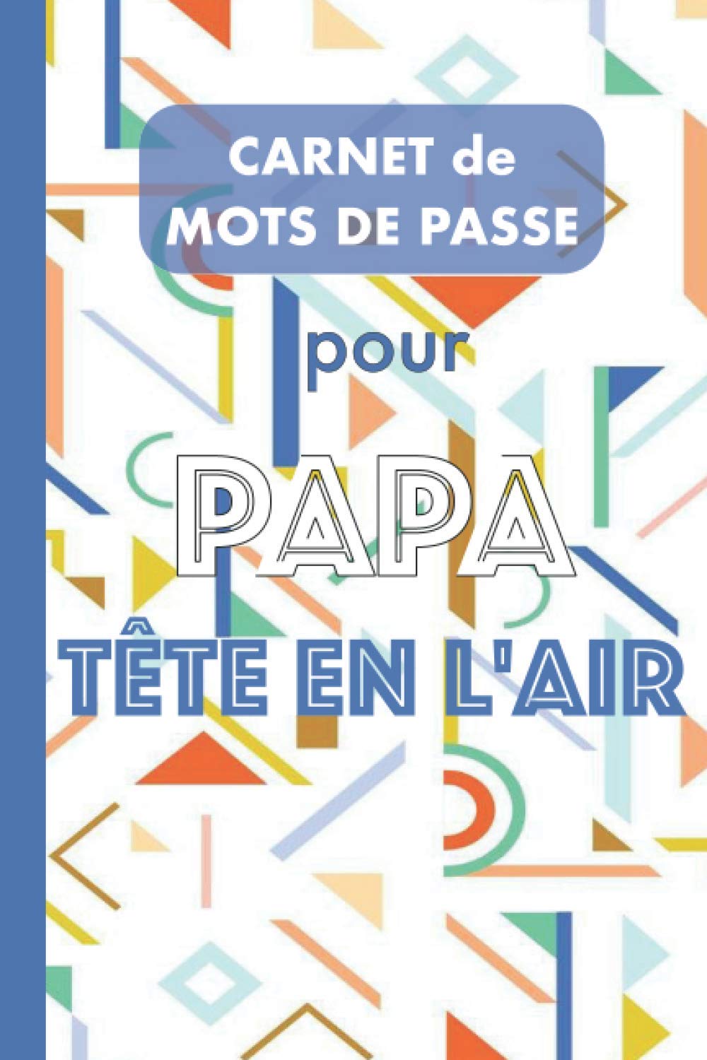 Carnet de Mots de Passe pour Papa Tête en l'Air: ❤️