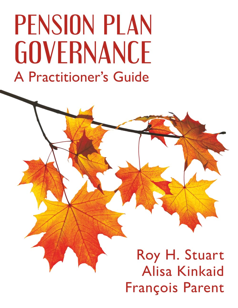 Pension Plan Governance: A Practitioner’s Guide