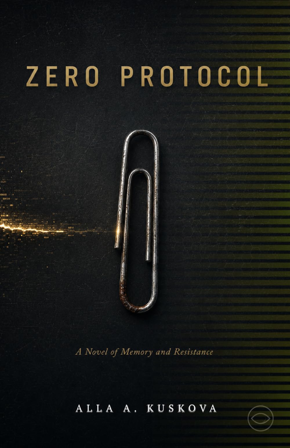 Zero Protocol: A Novel of Memory and Resistance