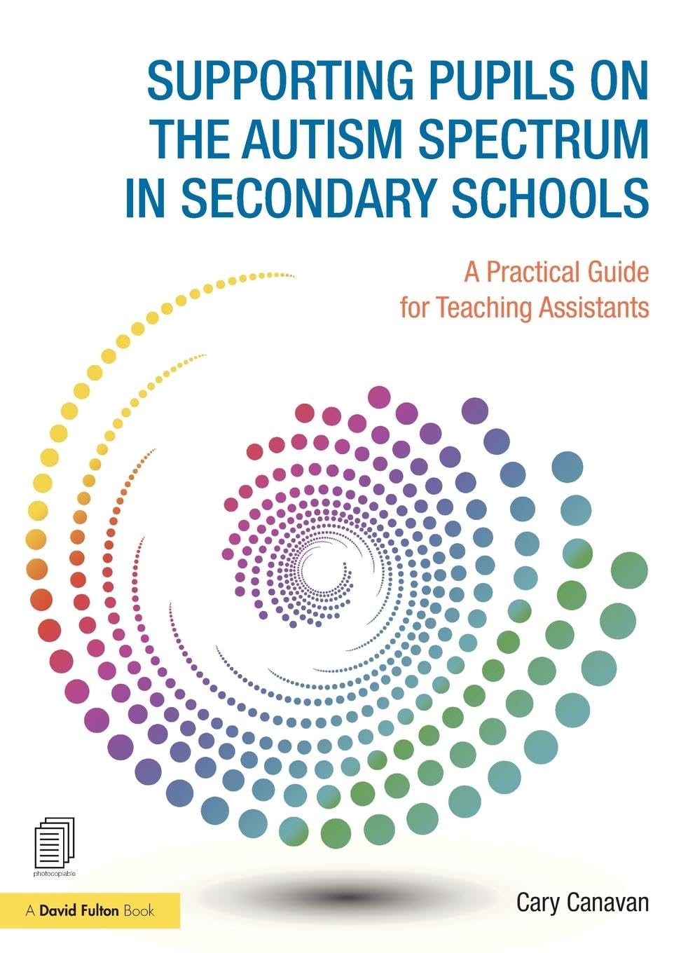 Supporting Pupils on the Autism Spectrum in Secondary Schools: A Practical Guide for Teaching Assistants